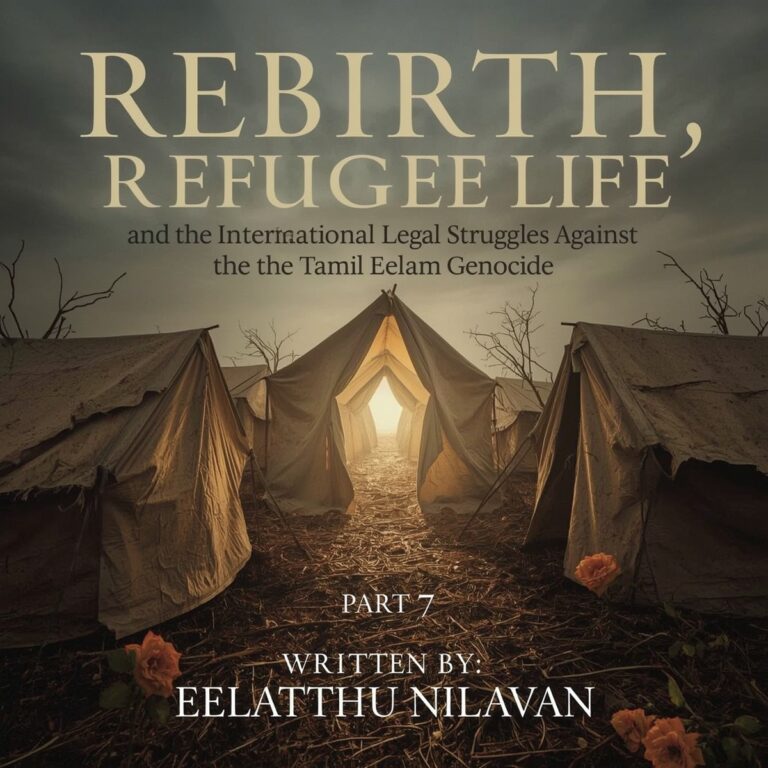 Rebirth, Refugee Life, and the International Legal Struggles Against the Tamil Eelam Genocide