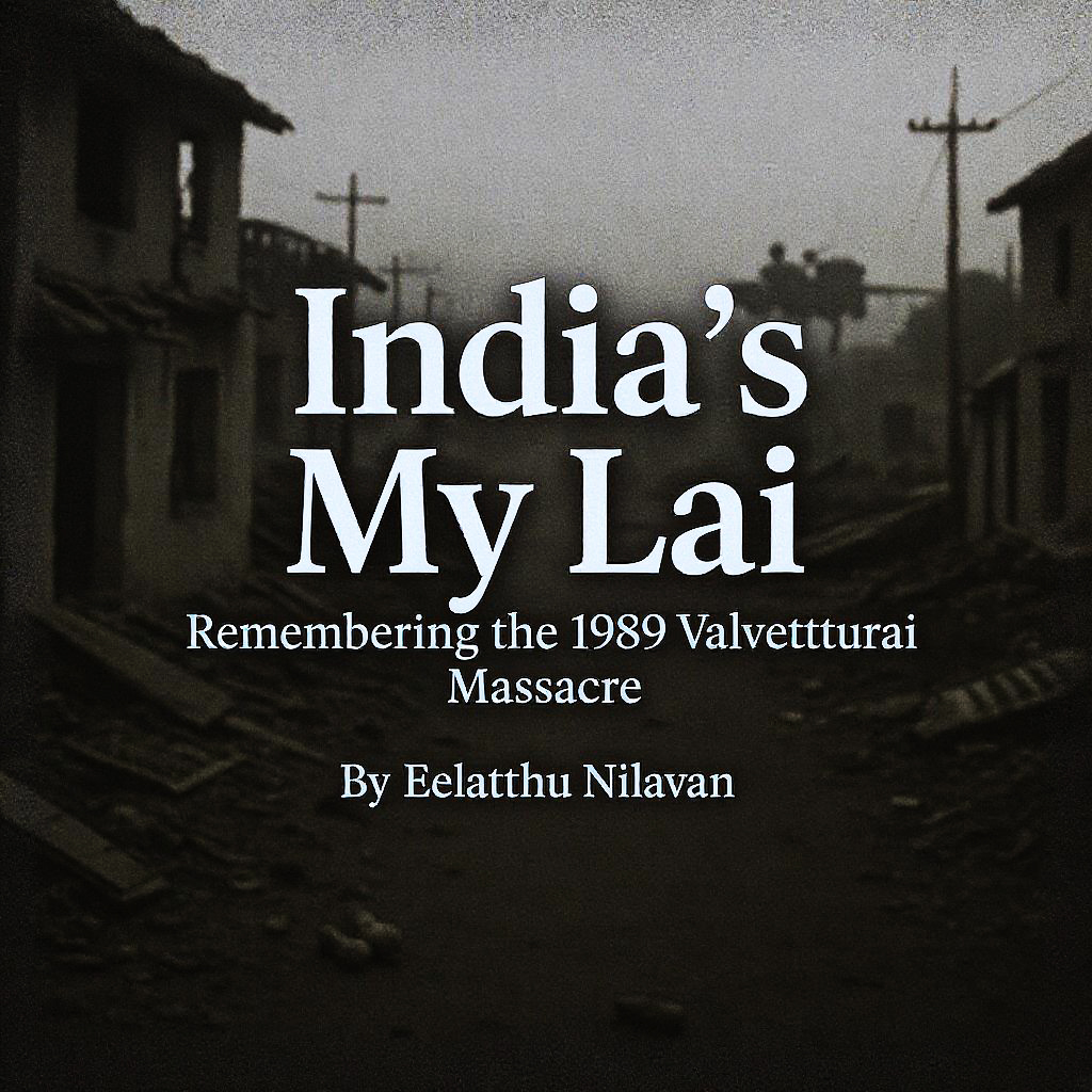 Remembering the 1989 Valvettiturai Massacre
