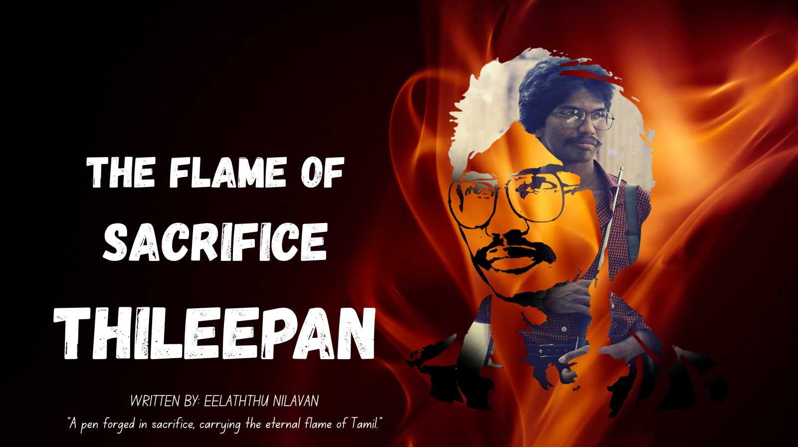 The Flame of Sacrifice – Thileepan (1)